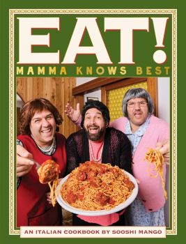 Eat - Mamma Knows Best - An Italian Cookbook by Sooshi Mango - Andrew Manfre - 9781761500787 - Онлайн книжарница Ciela | ciela.com