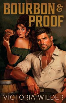Bourbon and Proof - The Bourbon Boys Series - Victoria Wilder - 9781761821288 - Онлайн книжарница Ciela | ciela.com