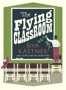 The Flying Classroom - Erich Kästner - 9781782690566 - Онлайн книжарница Ciela | ciela.com