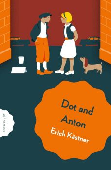 Dot and Anton - Erich Kästner - 9781782694649 - Онлайн книжарница Ciela | ciela.com