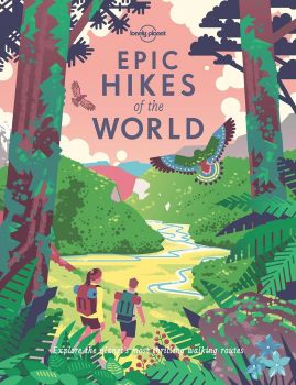 Epic Hikes of the World - Epic Collection - Hardcover