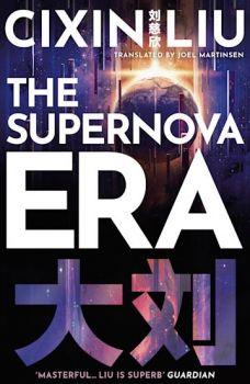 The Supernova Era - Cixin Liu - 9781800248960 - Онлайн книжарница Ciela | ciela.com