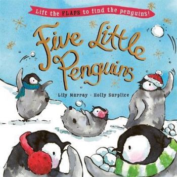 Five Little Penguins - A lift-the-flap Christmas picture book