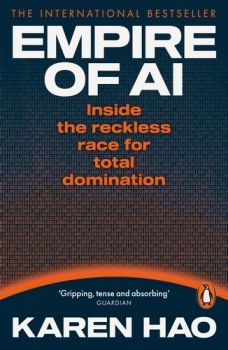 Empire of AI - Karen Hao - Penguin - 9781802064650 - Онлайн книжарница Ciela | ciela.com