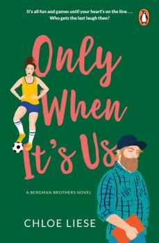 Only When It's Us - Bergman Brothers - Chloe Liese - 9781804944714 - Онлайн книжарница Ciela | ciela.com