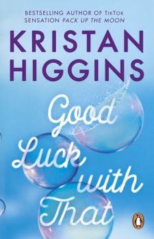 Good Luck with That - Kristan Higgins - Penguin - 9781804993057 - Онлайн книжарница Ciela | ciela.com