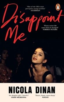 Disappoint Me - Nicola Dinan - Penguin - 9781804994665 - Онлайн книжарница Ciela | ciela.com