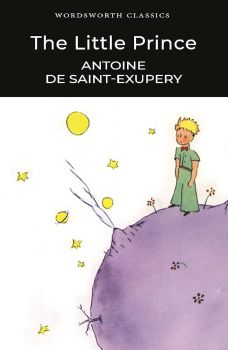 The Little Prince - Wordsworth Classics - Antoine de Saint-Exupéry - 9781840227604 - Онлайн книжарница Ciela | ciela.com
