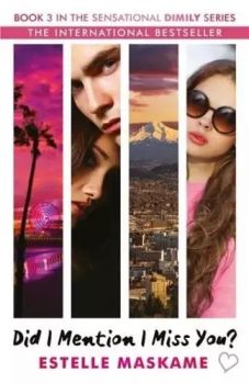 Did I Mention I Miss You? - DIMILY Series - Estelle Maskame - 9781845029869 - Онлайн книжарница Ciela | ciela.com
