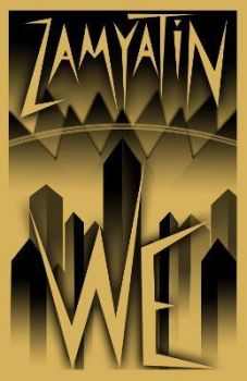 We - Yevgeny Zamyatin