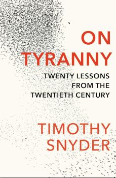 On Tyranny - Timothy Snyder - 9781847924889 - Онлайн книжарница Ciela | ciela.com