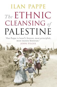 Ethnic Cleansing of Palestine - Ilan Pappé - 9781851685554 - Онлайн книжарница Ciela | ciela.com