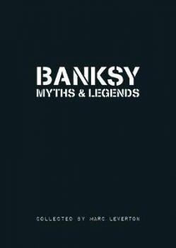 Banksy Myths & Legends - Volume 1