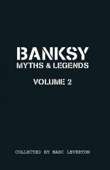 Banksy Myths & Legends - Volume 2