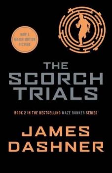 The Scorch Trials - James Dashner - Chicken House
 - 9781909489417 - Онлайн книжарница Ciela | ciela.com