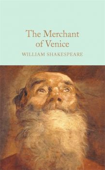 The Merchant of Venice - Macmillan Collector's Library - William Shakespeare - 9781909621893 - Онлайн книжарница Ciela | ciela.com