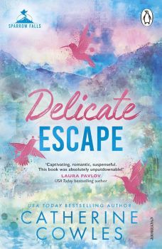 Delicate Escape - Sparrow Falls Series