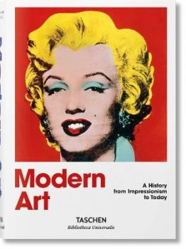 Modern Art - A History from Impressionism to Today