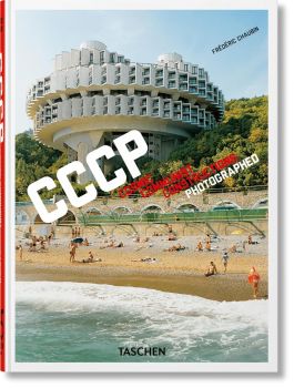 Taschen - Frederic Chaubin. CCCP. Cosmic Communist Constructions Photographed - 40th Edition