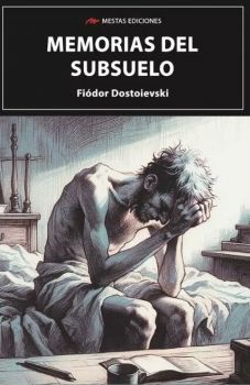 Memorias del subsuelo - Fiódor Dostoievski - 9788417782757 - Mestas Ediciones - Онлайн книжарница Ciela | ciela.com