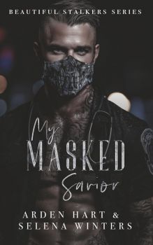 My Masked Savior - Beautiful Stalkers Series - Arden Hart - 9798272655387 - Amazon - Онлайн книжарница Ciela | ciela.com