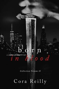 Born in Blood Mafia Chronicles - Collection Volume - Books 5-8 - Cora Reilly - 9798744707453 - Онлайн книжарница Ciela | ciela.com