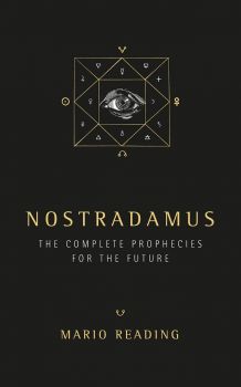 Нострадамус - Пълни предсказания за бъдещето - Марио Рийдинг - Онлайн книжарница Ciela | ciela.com