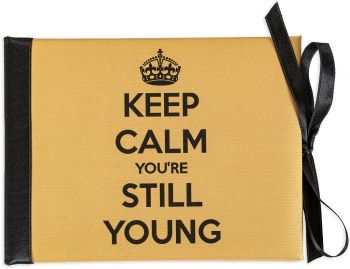 Луксозна картичка за рожден ден - Keep calm you're still young