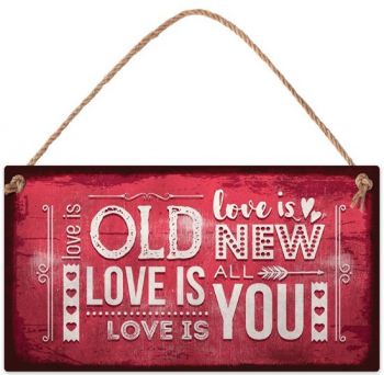Табелка - Love is old. Love is new. Love is all. Love is you.