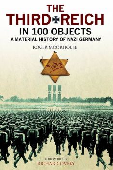 Третият райх в 100 предмета - Роджър Мурхаус - Прозорец - онлайн книжарница Сиела | Ciela.com