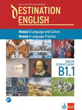 Учебник по английски език за 12 клас. Destination English - ниво B1.1 Модул 3 и 4 - Николина Цветкова - 9789543446957 - Клет България - Онлайн книжарница Ciela | ciela.com