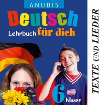 Немски език "Deutsch Für Dich" за 6. клас (CD Texte und lieder)