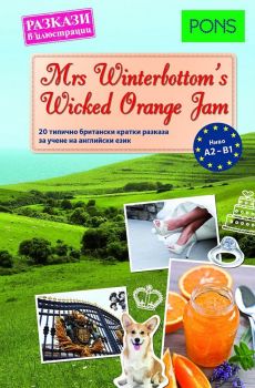 Разкази в илюстации Mrs Winerbottom's Wicked Orange Jam A2 - B1 - ciela.com