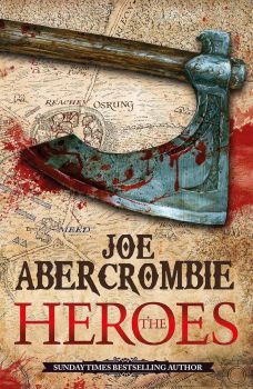 The Heroes - World of the First Law Series - Book 2 - Joe Abercrombie - 9780575083851 - Orion - Онлайн книжарница Ciela | ciela.com