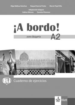 A bordo! Cuaderno de ejercicios para Bulgaria - A2 -  Учебна тетрадка по испански език за 8. клас + CD - ciela.com