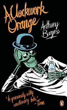 A Clockwork Orange - Anthony Burgess - 9780241951446 - Penguin Books - Онлайн книжарница Ciela | ciela.com