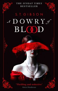 A Dowry of Blood - S. T. Gibson - 9780356519319 - Orbit - Онлайн книжарница Ciela | ciela.com