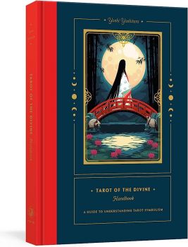 Tarot of the Divine Handbook  - A Guide to Understanding Tarot Symbolism - Yoshi Yoshitani - 9780593236543 - Random House - Онлайн книжарница Ciela | ciela.com