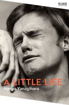 A Little Life - Picador Collection - Hanya Yanagihara - 9781529077216 - Pan Macmillan - Онлайн книжарница Ciela | ciela.com