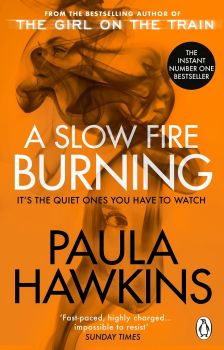 A Slow Fire Burning - Paula Hawkins - 9781529176759 - Онлайн книжарница Ciela | ciela.com