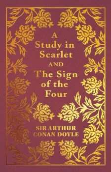 A Study in Scarlet & The Sign of the Four - Sir Arthur Conan Doyle - 9781784288228 - Arcturus Publishing - Онлайн книжарница Ciela | ciela.com