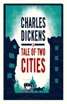 A Tale of Two Cities - Charles Dickens - 9781847496607 - Alma Classics - Онлайн книжарница Ciela | ciela.com