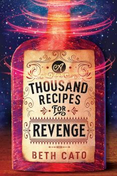 A Thousand Recipes for Revenge - Beth Cato - 9781662510281 - Amazon Publishing - Онлайн книжарница Ciela | ciela.com