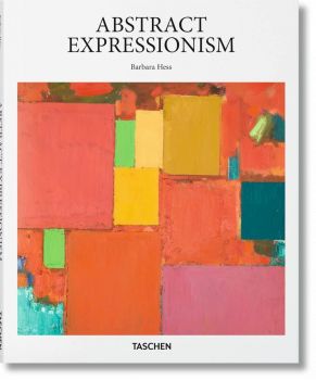 Abstract Expressionism - Barbara Hess - 9783836505178 - Taschen - Онлайн книжарница Ciela | ciela.com