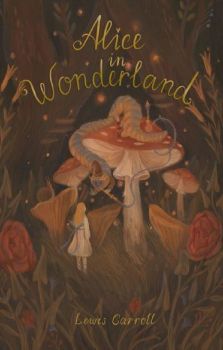 Alice's Adventures in Wonderland - Including Through the Looking Glass - Lewis Carroll - 9781840228212 - Wordsworth - Онлайн книжарница Ciela | ciela.com
