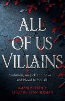 All of Us Villains - Amanda Foody - 9781473233874 - Онлайн книжарница Ciela | ciela.com