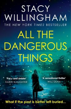 All the Dangerous Things - Stacy Willingham - 9780008454531 - Harper Collins - Онлайн книжарница Ciela | ciela.com
