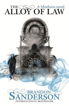 Alloy Of Law - The Mistborn Saga - Wax and Wayne Series - Brandon Sanderson - 9780575105836 - Онлайн книжарница Ciela | ciela.com