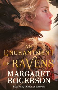 An Enchantment of Ravens B - 9781398518100 - Margaret Rogerson - Онлайн книжарница Ciela | ciela.com
