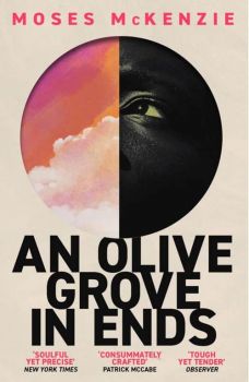 An Olive Grove in Ends - Moses McKenzie - 9781472283153 - Wildfire - Онлайн книжарница Ciela | ciela.com